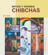 Cover-Bild zum Titel 'Mitos y dioses chibchas' von 'Carolina Prieto Molano'