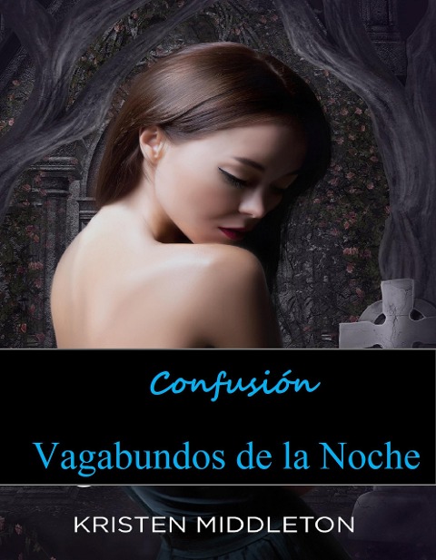 Confusión (Vagabundos de la Noche, #1) - Kristen Middleton