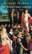 Cover-Bild zum Titel 'Die Rosen des Lebens' von 'Robert Merle'