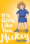 It's Girls Like You, Mickey - Patti Kim