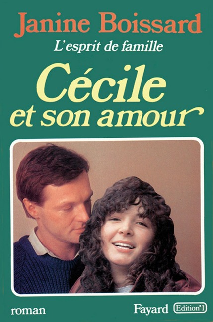 Cécile et son amour, L'esprit de famille - Janine Boissard