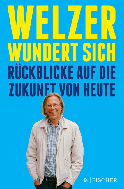 Welzer wundert sich - Harald Welzer