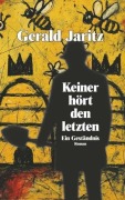 Cover-Bild zum Titel 'Keiner hört den letzten' von 'Gerald Jaritz'