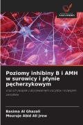 Cover-Bild zum Titel 'Poziomy inhibiny B i AMH w surowicy i p¿ynie p¿cherzykowym' von 'Basima Al Ghazali, Mouruje Abid ALI Jrew'