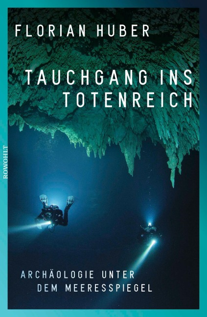 Tauchgang ins Totenreich - Florian Huber
