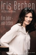 Cover-Bild zum Titel 'Ein Jahr - ein Leben' von 'Iris Berben, Christoph Amend'