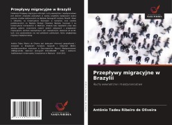 Cover-Bild zum Titel 'Przep¿ywy migracyjne w Brazylii' von 'Antônio Tadeu Ribeiro de Oliveira'