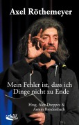 Cover-Bild zum Titel 'Mein Fehler ist, dass ich Dinge nicht zu Ende' von 'Axel Röthemeyer'