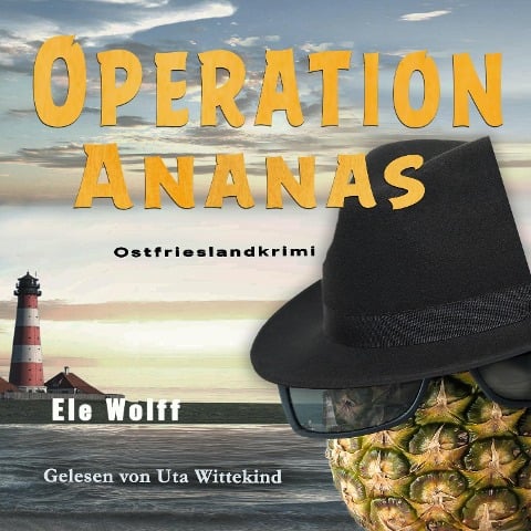 Operation Ananas - Ele Wolff