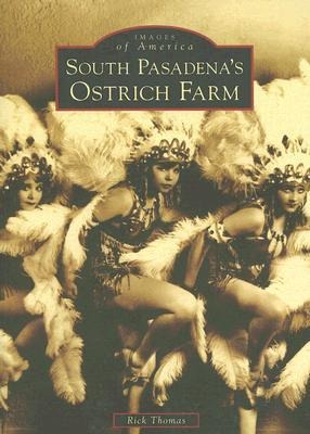 South Pasadena's Ostrich Farm - Rick Thomas