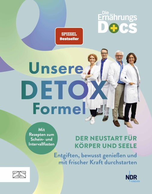 Die Ernährungs-Docs - Unsere Detox-Formel - Matthias Riedl, Jörn Klasen, Silja Schäfer, Viola Andresen