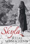 Skyla - Julias Vermächtnis - Brigita Egger