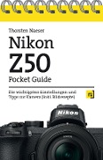 Nikon Z50 Pocket Guide - Thorsten Naeser