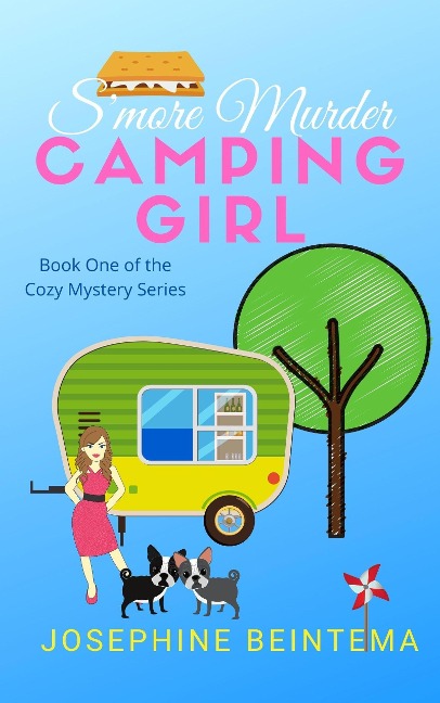 S'more Murder (Camping Girl, #1) - Josephine Beintema