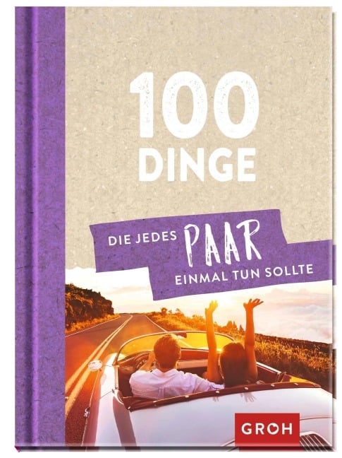 100 Dinge, die jedes Paar einmal tun sollte - 