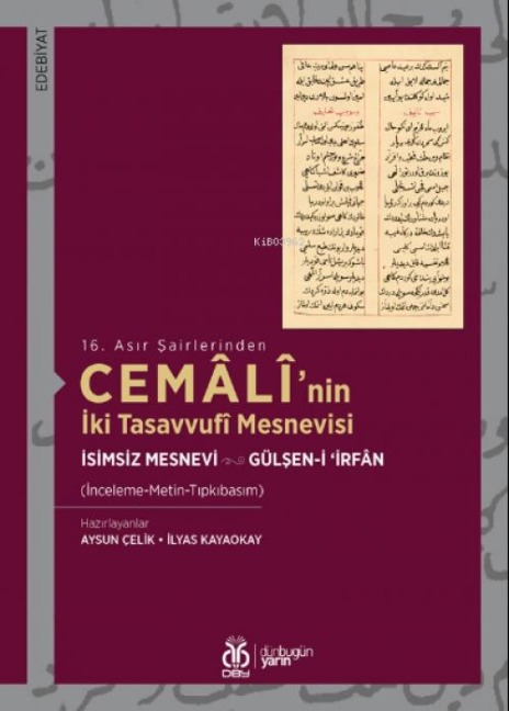 16. Asir Sairlerinden Cemalinin Iki Tasavvufi Mesnevisi - Aysun Celik, Ilyas Kayaokay