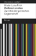 Cover-Bild zum Titel 'Zivilisiert streiten' von 'Marie-Luisa Frick'
