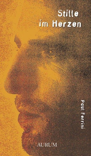 Stille im Herzen - Paul Ferrini