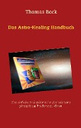Das Astro-Healing Handbuch - Thomas Bock