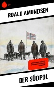 Cover-Bild zum Titel 'Der Südpol' von 'Roald Amundsen'