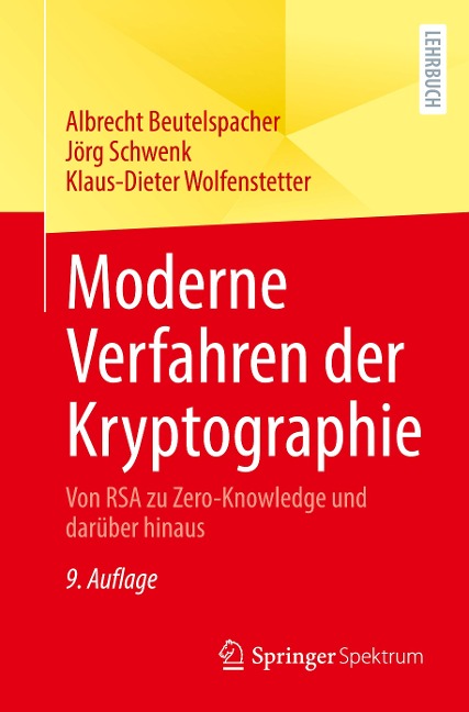 Moderne Verfahren der Kryptographie - Albrecht Beutelspacher, Klaus-Dieter Wolfenstetter, Jörg Schwenk