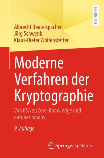 Moderne Verfahren der Kryptographie - Albrecht Beutelspacher, Klaus-Dieter Wolfenstetter, Jörg Schwenk
