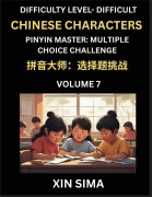 Cover-Bild zum Titel 'Kids Learn to Recognize Simplified Chinese Characters (Part 7) - Difficult Level Brain Activities, Discover Reading Simplified Chinese Characters, English and pinyin Edition, Test Series with Easy Lessons, HSK All Levels' von 'Sima Xin'