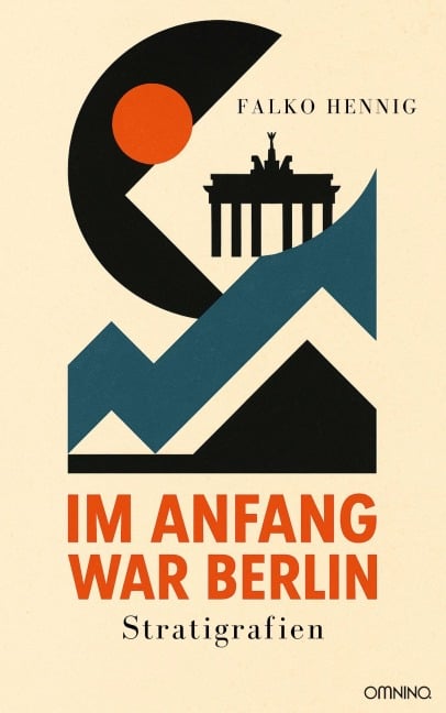 Im Anfang war Berlin - Falko Hennig