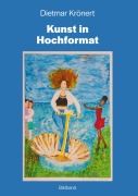 Cover-Bild zum Titel 'Kunst in Hochformat' von 'Dietmar Krönert'