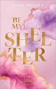 Be My Shelter - Lana Rotaru