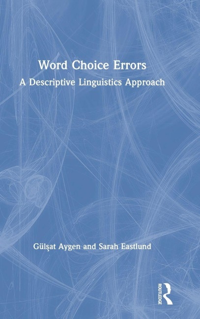 Word Choice Errors - Gulsat Aygen, Sarah Eastlund