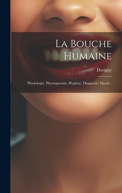 La Bouche Humaine - Dorigny (Le 0octeur