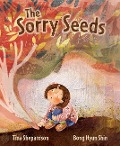 The Sorry Seeds - Tina Shepardson