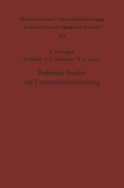 Praktische Studien zur Unternehmensforschung - E. Nievergelt, O. Müller, F. E. Schlaepfer, W. H. Landis