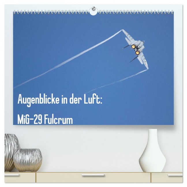 Augenblicke in der Luft: MiG-29 Fulcrum (hochwertiger Premium Wandkalender 2026 DIN A2 quer), Kunstdruck in Hochglanz - Aleksandar Prokic