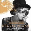 Gold Dust Woman Lib/E: The Biography of Stevie Nicks - Stephen Davis