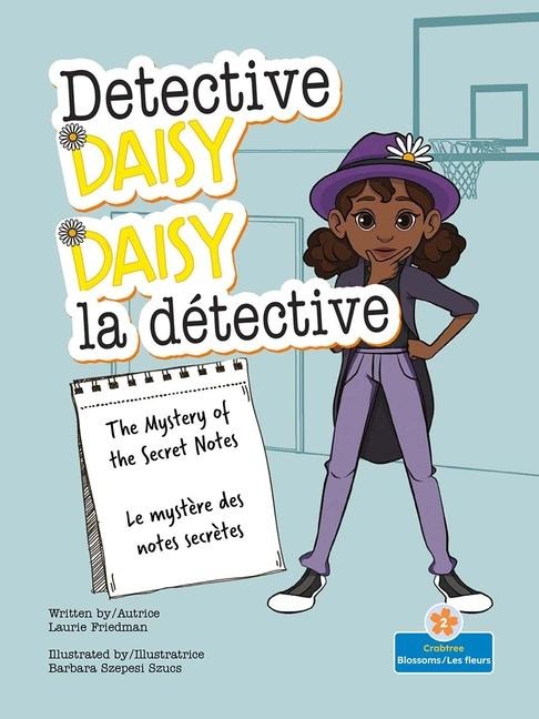 Le Mystère Des Notes Secrètes (the Mystery of the Secret Notes) Bilingual Eng/Fre - Laurie Friedman