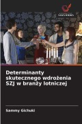 Cover-Bild zum Titel 'Determinanty skutecznego wdro¿enia SZJ w bran¿y lotniczej' von 'Sammy Gichuki'