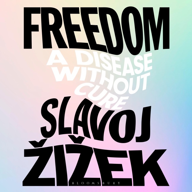Freedom - Slavoj Zizek