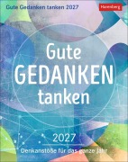 Cover-Bild zum Titel 'Gute Gedanken tanken Tagesabreißkalender 2027 - Denkanstöße für das ganze Jahr' von 'Eva Bambach, Hildegard Hogen, Gabriele Gassen'
