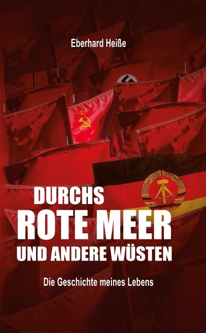 Durchs rote Meer und andere Wüsten - Eberhard Heiße