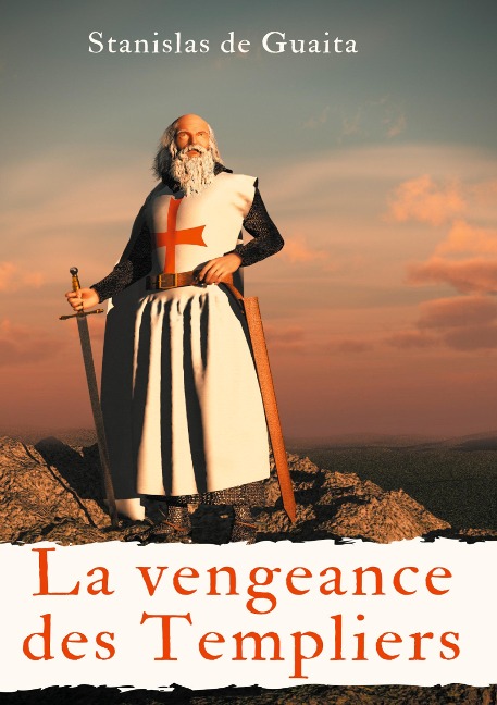 La vengeance des Templiers - Stanislas De Guaita