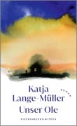 Cover-Bild zum Titel 'Unser Ole' von 'Katja Lange-Müller'