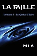 Cover-Bild zum Titel 'La Faille - Volume 1' von 'M I A'