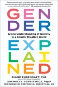 Cover-Bild zum Titel 'Gender Explained' von 'Diane Ehrensaft, Michelle Jurkiewicz'