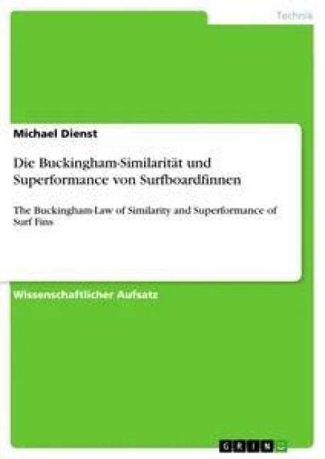 Die Buckingham-Similarität und Superformance von Surfboardfinnen - Michael Dienst