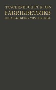 Cover-Bild zum Titel 'Taschenbuch für den Fabrikbetrieb' von 'Otto Brandt, W. Mitan, W. Quack, E. Sachsenberg, H. Dubbel'