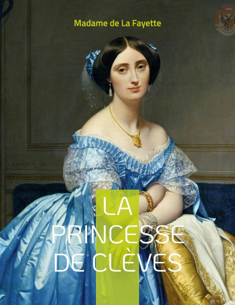 La Princesse de Clèves - Madame De La Fayette