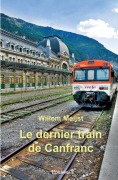 Cover-Bild zum Titel 'Le dernier train de Canfranc' von 'Willem Meijst'