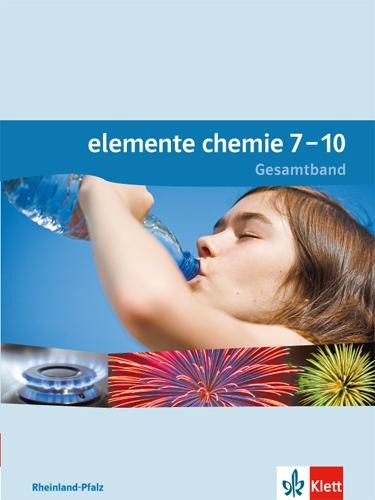Elemente Chemie. Schülerbuch 7.-10. Schuljahr. Ausgabe für Rheinland-Pfalz - 